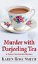 Karen Rose Smith: Murder with Darjeeling Tea, Buch