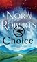 Nora Roberts: The Choice: The Dragon Heart Legacy, Book 3, Buch