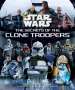 Marc Sumerak: Star Wars: The Secrets of the Clone Troopers, Buch
