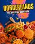 Jarrett Melendez: Borderlands: The Official Cookbook, Buch