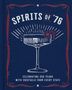 "SPIRITS OF '76" und "Celebrating 250 years with cocktails from every state." Ein Cocktailglas mit Spritzer und Zitrone.