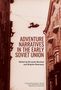 Adventure Narratives in the Early Soviet Union, Buch