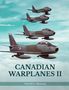 Harold A. Skaarup: Canadian Warplanes II, Buch