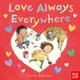 Love Always Everywhere, Buch