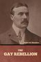 Robert W. Chambers: The Gay Rebellion, Buch