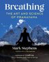 „Breathing, The Art and Science of Pranayama, Mark Stephens, Foreword by Cyndi Lee“ vor Bergen mit meditierender Person., Buch