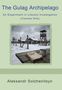 "The Gulag Archipelago", "An Experiment in Literary Investigation (Volume One)", "Aleksandr Solzhenitsyn". Altes Lager im Schnee., Buch