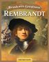 Amie Jane Leavitt: Brush with Greatness: Rembrandt Van Rijn, Buch