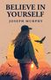 Joseph Murphy: Believe in Yourself, Buch