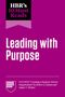 HBR's 10 Must Reads on Leading with Purpose, Buch