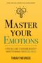 "Master Your Emotions" steht groß in der Mitte, darüber ein gezeichnetes Gehirn und Herz als Glühbirne. Darunter ist der Name des Autors., Buch