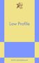 Text: "Low Profile, EDITH ZIMMERMAN, 831", goldener Engel mit Bogen. Hintergrund in Gelb und Blau., Buch