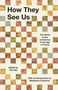 : How They See Us, Buch