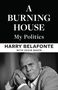 "A BURNING HOUSE: My Politics. HARRY BELAFONTE WITH KEVIN BAKER." Schwarz-weißes Porträt eines nachdenklichen Mannes., Buch