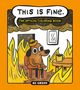 Text: "THIS IS FINE." "THE OFFICIAL COLORING BOOK." Illustration: Ein Hund sitzt gelassen in einem von Flammen umgebenen Raum.