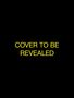 Text: "COVER TO BE REVEALED" in gelber Schrift auf schwarzem Hintergrund.