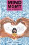 Text oben: "MIND MGMT NEW & IMPROVED". Unten: "MATT KINDT". Illustration: Hände formen ein Herz um eine Frau., Buch