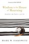 "Foreword by DAN SENOR. Wisdom in the House of Mourning: Kaddish, My Father, and Me. Mark W. Isakowitz." Tefillin auf Streifen., Buch