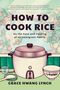 Der Text "How to Cook Rice" steht in großer Schrift. Darunter ein Reiskocher, auch eine Schüssel und Pflanzen sind dargestellt., Buch