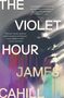 James Cahill: The Violet Hour, Buch
