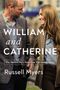 Texte: "WILLIAM and CATHERINE", "The Monarchy's New Era: The Inside Story", "Russell Myers". Ein Mann und eine Frau lächeln einander an., Buch
