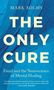 Text: „MARK SOLMS, THE ONLY CURE, Freud and the Neuroscience of Mental Healing.“ Hintergrund: Strukturiertes Blau., Buch
