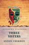 Anton Chekhov: Three Sisters, Buch