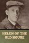 Harold Bell Wright: Helen of the Old House, Buch, Buch
