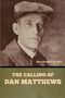 Harold Bell Wright: The Calling of Dan Matthews, Buch, Buch