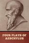 "FOUR PLAYS OF AESCHYLUS" in großen Buchstaben. Skizze eines bärtigen Mannes im Profil.