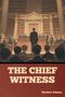 Text: "THE CHIEF WITNESS" und "Herbert Adams". Illustration: Gerichtssaal mit einem Mann, der vor Richtern steht., Buch