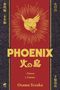 "PHOENIX" in großen Buchstaben. Untertitel: "I. Dawn II. Future". Illustration eines Phönix vor rotem Hintergrund., Buch