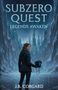 "SUBZERO QUEST: LEGENDS AWAKEN. J.B. CORGARD." Eine Frau in eisiger Landschaft hält einen futuristischen Helm., Buch