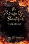 "The Painfully Beautiful Work of God" in goldener Schrift. Hintergrund ist dunkel mit Flammen und Rauch.