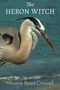 Marnie Reed Crowell: The Heron Witch, Buch