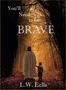 L W Eells: You'll Need To Be Brave, Buch