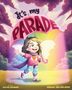 Steve Glenn Gilbert: It's My Parade, Buch