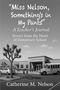 Catherine M Nelson: "Miss Nelson, Something's in My Pants!" A Teacher's Journal, Buch