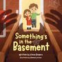 „Something's in the Basement.“ Zwei Kinder schauen ängstlich die Kellertreppe hinunter. Spinnweben und Schatten vorhanden., Buch