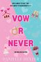 „She’s about to say 'I do.' He's about to ruin everything. Vow or Never. The Deluxe Edition. Danielle Dexter.“ Illustration., Buch