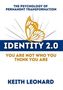 "The Psychology of Permanent Transformation", "Identity 2.0", "You Are Not Who You Think You Are", "Keith Leonard". Ein Schmetterling.