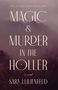 Sara J Lilienfeld: Magic & Murder in the Holler, Buch