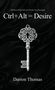 "Where the Mind Finds Its Escape. Ctrl+Alt=Desire. Darron Thomas." Detailreiche Illustration eines Schlüssels auf dunklem Hintergrund.