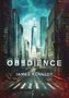 „OBEDIENCE“ und „JAMES KENNEDY“ vor einer futuristischen Stadtlandschaft mit hohen Gebäuden und einem dramatischen Himmel., Buch
