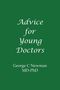 George C Newman: Advice for Young Doctors, Buch
