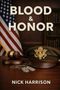 "BLOOD & HONOR" und "NICK HARRISON". Militärhut, Erkennungsmarken, Richterhammer, US-Flagge im Hintergrund., Buch