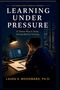 "Learning Under Pressure: A Clearer Way to Study During Medical Training" von Laura S. Woodward, Ph.D. Person am Schreibtisch.