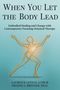 Laurence Letich: When You Let the Body Lead, Buch