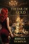 "The Fall of Gold. Book One: Barone & Nash Series. Rebecca Thompson." Eine Frau in Rot blickt auf eine prunkvolle, goldene Torte., Buch