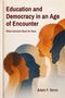 Adam F Strom: Education and Democracy in an Age of Encounter, Buch